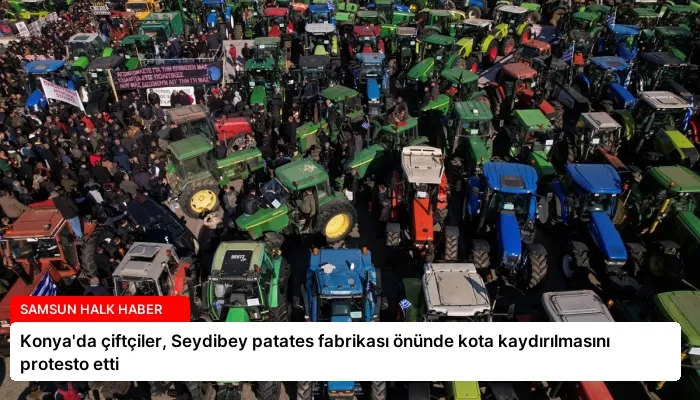 Konya’da çiftçiler, Seydibey patates fabrikası önünde kota kaydırılmasını protesto etti