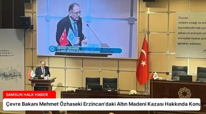 Çevre Bakanı Mehmet Özhaseki Erzincan’daki Altın Madeni Kazası Hakkında Konuştu