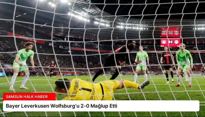 Bayer Leverkusen Wolfsburg’u 2-0 Mağlup Etti