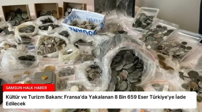 Kültür ve Turizm Bakanı: Fransa’da Yakalanan 8 Bin 659 Eser Türkiye’ye İade Edilecek