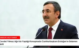 Cevdet Yılmaz Ağrı’da Yaptığı Konuşmada Cumhurbaşkanı Erdoğan’ın Selamını İletti