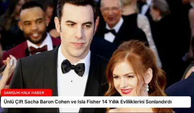Ünlü Çift Sacha Baron Cohen ve Isla Fisher 14 Yıllık Evliliklerini Sonlandırdı
