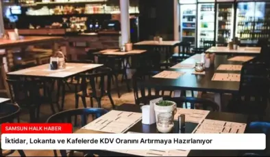 İktidar, Lokanta ve Kafelerde KDV Oranını Artırmaya Hazırlanıyor