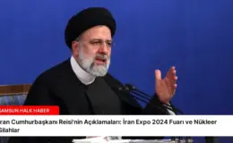 İran Cumhurbaşkanı Reisi’nin Açıklamaları: İran Expo 2024 Fuarı ve Nükleer Silahlar