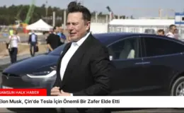 Elon Musk, Çin’de Tesla İçin Önemli Bir Zafer Elde Etti