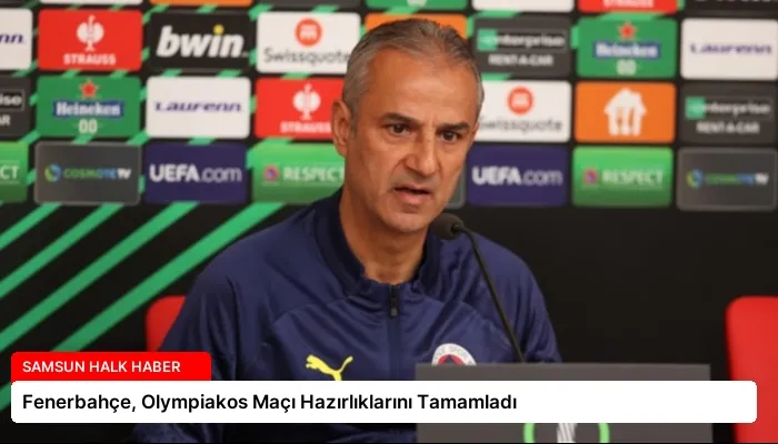 Fenerbahçe, Olympiakos Maçı Hazırlıklarını Tamamladı