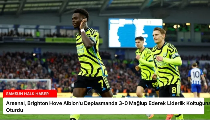 Arsenal, Brighton Hove Albion’u Deplasmanda 3-0 Mağlup Ederek Liderlik Koltuğuna Oturdu