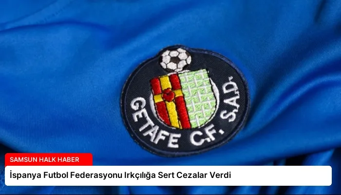 İspanya Futbol Federasyonu Irkçılığa Sert Cezalar Verdi