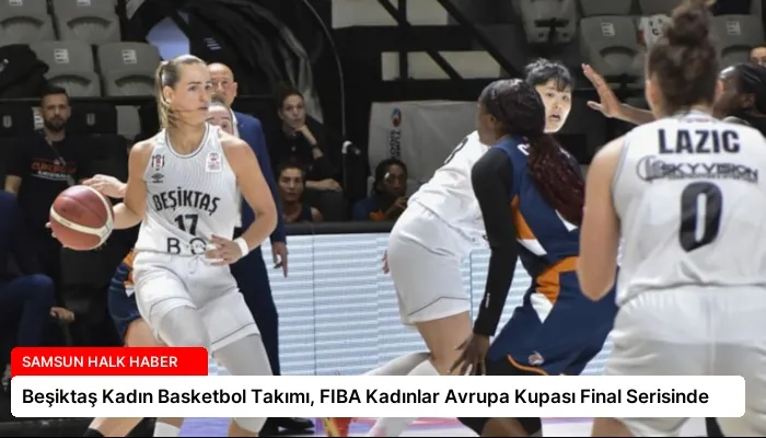 Beşiktaş Kadın Basketbol Takımı, FIBA Kadınlar Avrupa Kupası Final Serisinde
