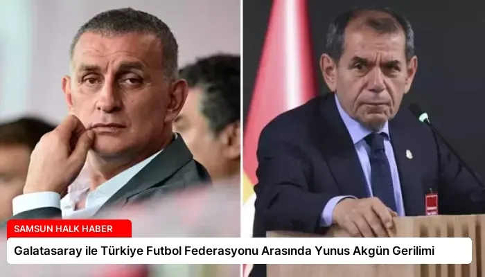 Galatasaray ile Türkiye Futbol Federasyonu Arasında Yunus Akgün Gerilimi