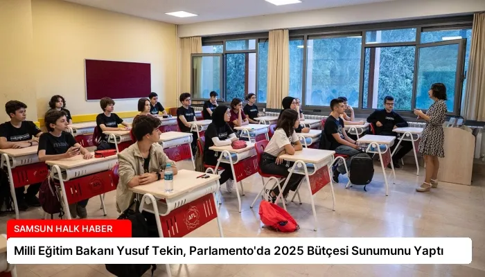 Milli Eğitim Bakanı Yusuf Tekin, Parlamento’da 2025 Bütçesi Sunumunu Yaptı