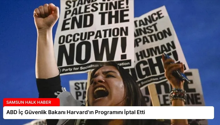 ABD İç Güvenlik Bakanı Harvard’ın Programını İptal Etti