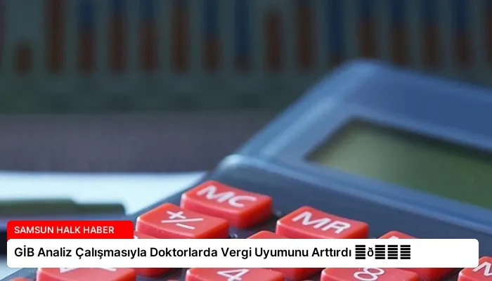 GİB Analiz Çalışmasıyla Doktorlarda Vergi Uyumunu Arttırdı ⏬👇