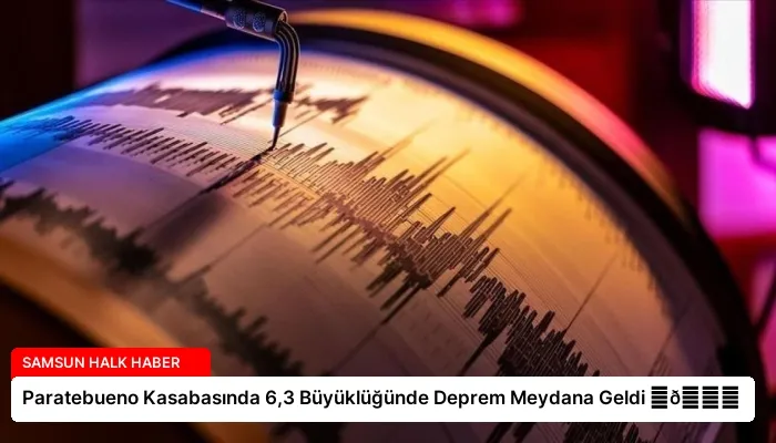 Paratebueno Kasabasında 6,3 Büyüklüğünde Deprem Meydana Geldi ⏬👇