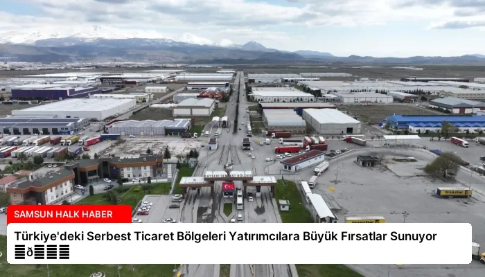 Türkiye’deki Serbest Ticaret Bölgeleri Yatırımcılara Büyük Fırsatlar Sunuyor ⏬👇