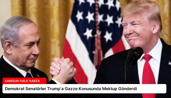 Demokrat Senatörler Trump’a Gazze Konusunda Mektup Gönderdi