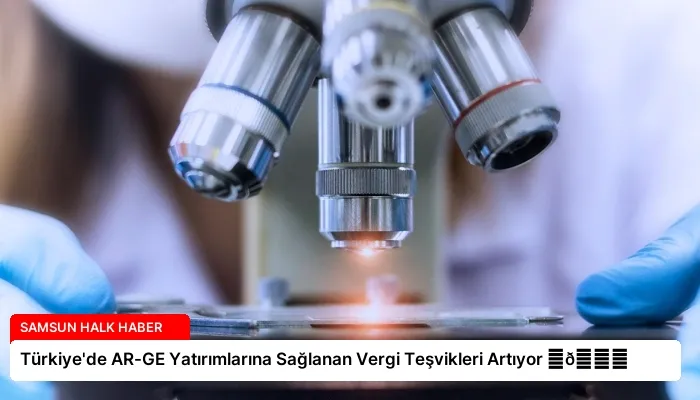 Türkiye’de AR-GE Yatırımlarına Sağlanan Vergi Teşvikleri Artıyor ⏬👇