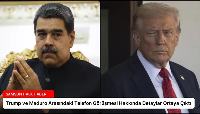 Trump ve Maduro Arasındaki Telefon Görüşmesi Hakkında Detaylar Ortaya Çıktı