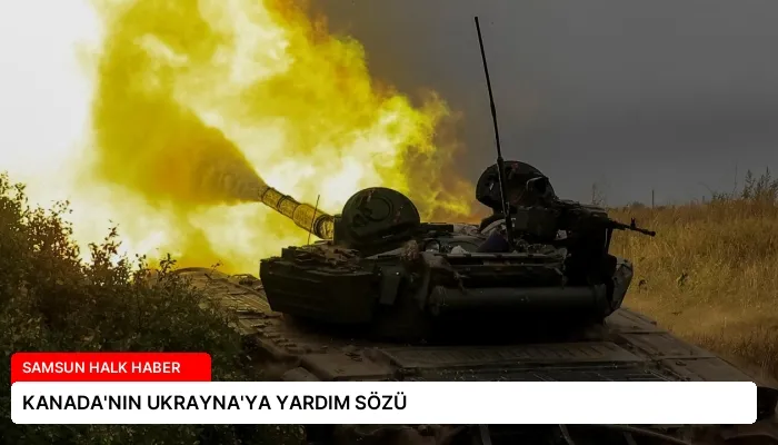 KANADA’NIN UKRAYNA’YA YARDIM SÖZÜ