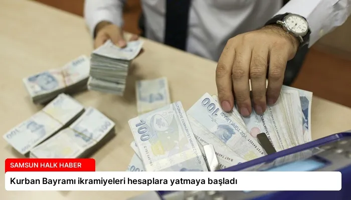 Kurban Bayramı ikramiyeleri hesaplara yatmaya başladı