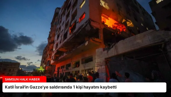 Katil İsrail’in Gazze’ye saldırısında 1 kişi hayatını kaybetti