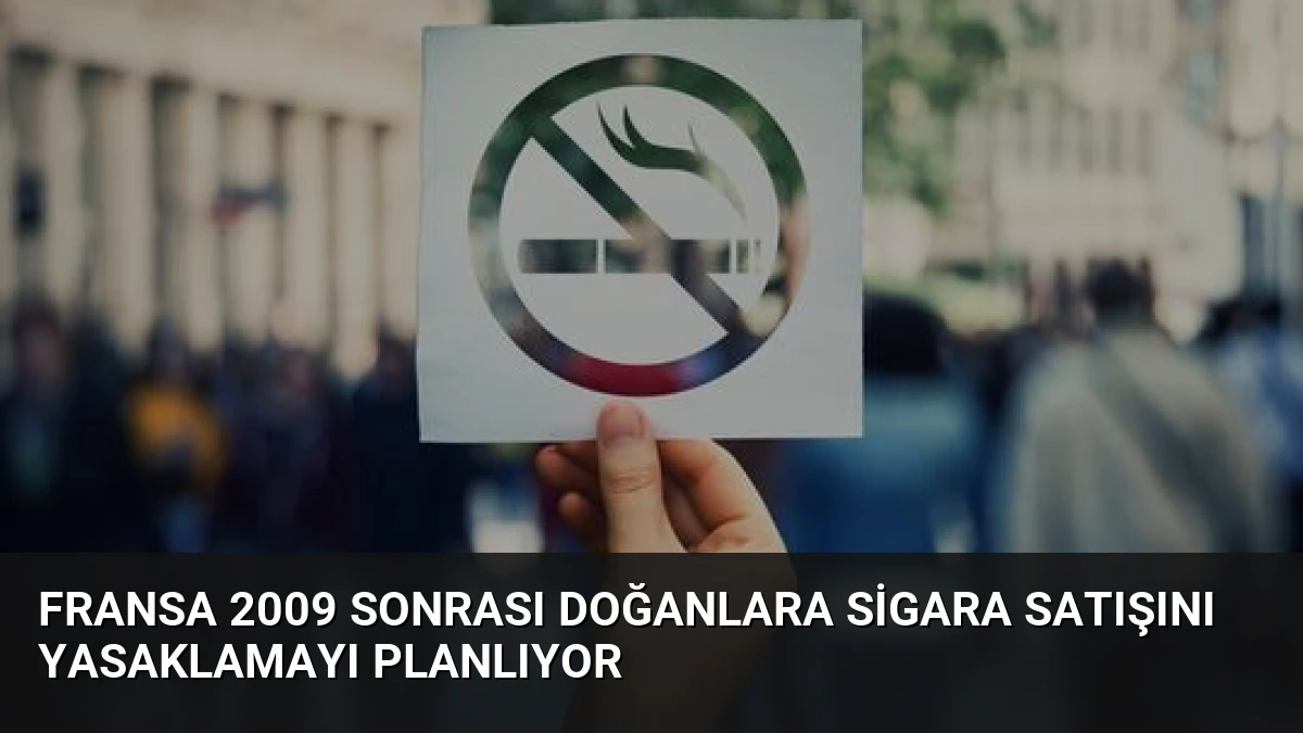 Fransa 2009 Sonrası Doğanlara Sigara Satışını Yasaklamayı Planlıyor