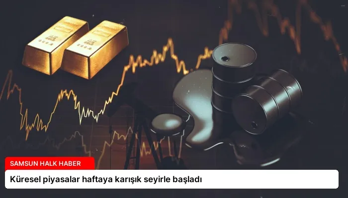 Küresel piyasalar haftaya karışık seyirle başladı