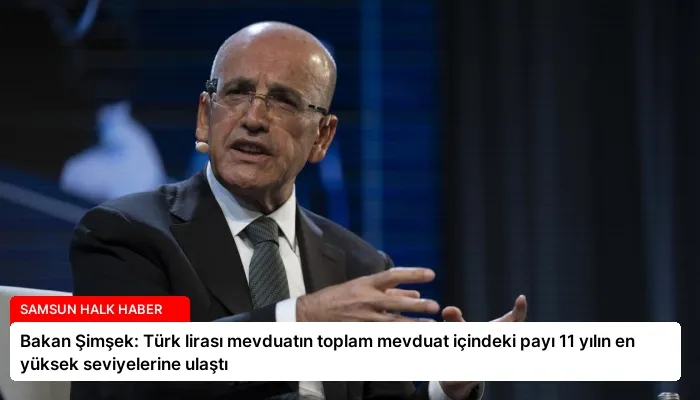 Bakan Şimşek: Türk lirası mevduatın toplam mevduat içindeki payı 11 yılın en yüksek seviyelerine ulaştı