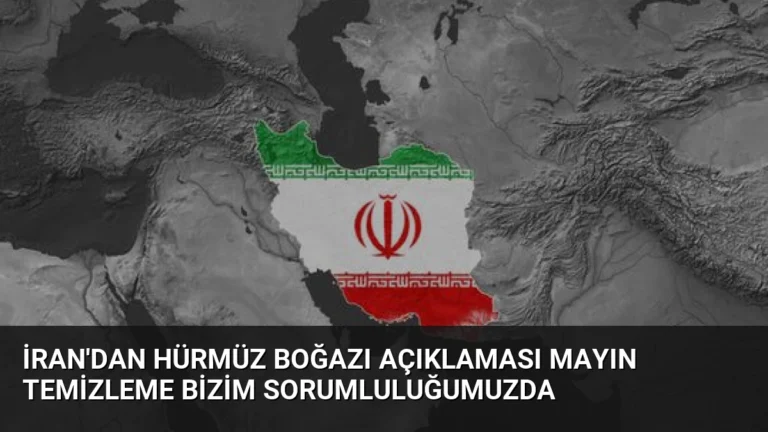 İran’dan Hürmüz Boğazı Açıklaması Mayın Temizleme Bizim Sorumluluğumuzda