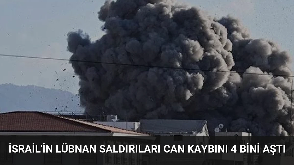 İsrail’in Lübnan Saldırıları Can Kaybını 4 Bini Aştı