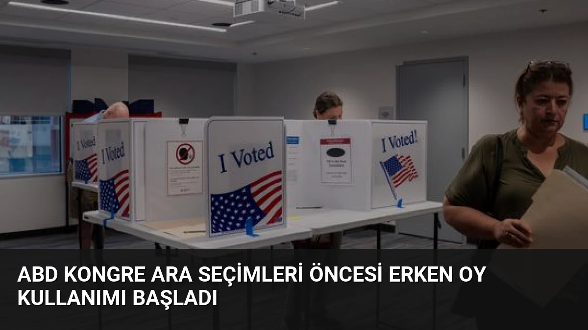 ABD Kongre Ara Seçimleri Öncesi Erken Oy Kullanımı Başladı