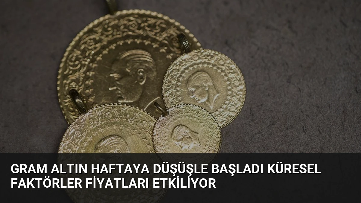 Gram Altın Haftaya Düşüşle Başladı Küresel Faktörler Fiyatları Etkiliyor