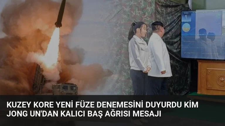 Kuzey Kore Yeni Füze Denemesini Duyurdu Kim Jong Un’dan Kalıcı Baş Ağrısı Mesajı
