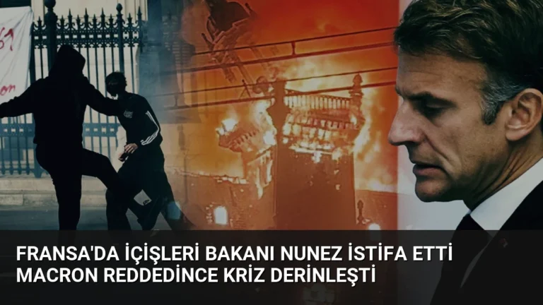 Fransa’da İçişleri Bakanı Nunez İstifa Etti Macron Reddedince Kriz Derinleşti