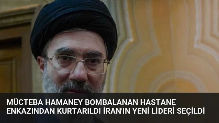 Mücteba Hamaney Bombalanan Hastane Enkazından Kurtarıldı İran’ın Yeni Lideri Seçildi